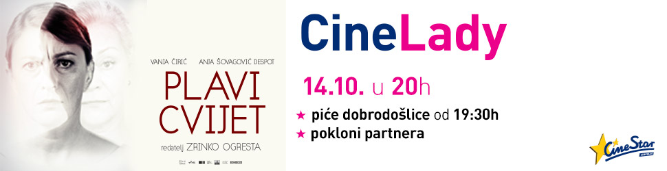 Cinelady vam predstavlja domaći film - dugoočekivani i nagrađivani film Zrinka Ogreste "Plavi cvijet" od 14. listopada u Cinestar kinima